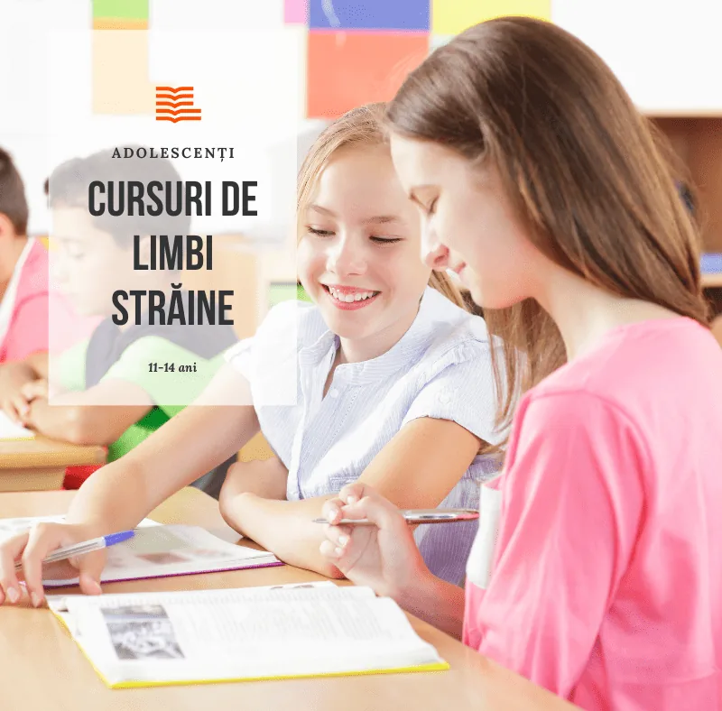 Start înscrieri cursuri de engleză, germană și franceză grupa Teens (11-15 ani)